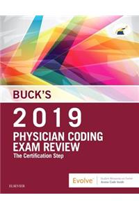 Buck's Physician Coding Exam Review 2019: The Certification Step