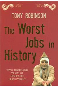 The Worst Jobs In History