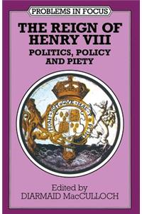 The Reign of Henry VIII