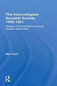 The Intercollegiate Socialist Society, 19051921