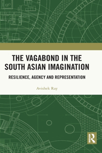 Vagabond in the South Asian Imagination