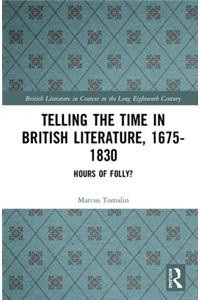 Telling the Time in British Literature, 1675-1830