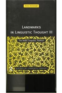 Landmarks in Linguistic Thought Volume III