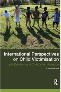 International Perspectives on Child Victimisation