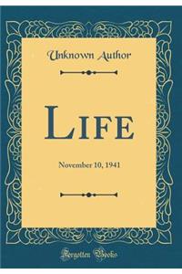 Life: November 10, 1941 (Classic Reprint)