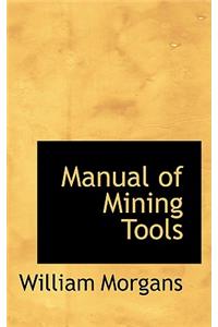 Manual of Mining Tools
