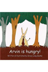 Arvin is Hungry!