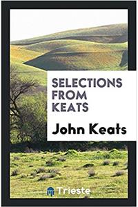 SELECTIONS FROM KEATS