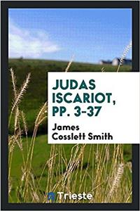 Judas Iscariot, pp. 3-37