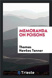 MEMORANDA ON POISONS