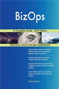 BizOps A Complete Guide - 2019 Edition