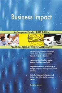 Business Impact A Complete Guide - 2019 Edition