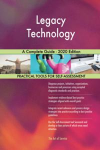 Legacy Technology A Complete Guide - 2020 Edition