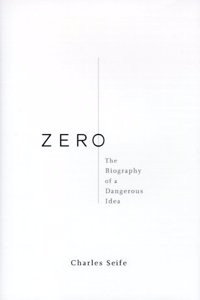 Zero: A Biography of the Number Zero