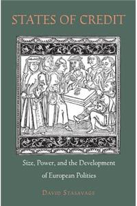 States of Credit: Size, Power, and the Development of European Polities