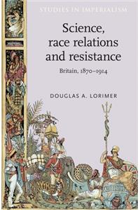 Science, Race Relations and Resistance