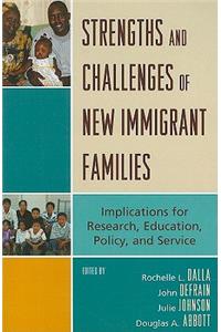 Strengths and Challenges of New Immigrant Families