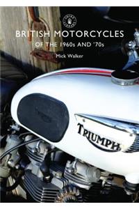 British Motorcycles of the 1960s and ’70s