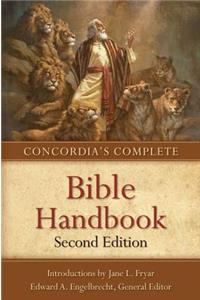 Concordia's Complete Bible Handbook