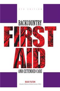 Backcountry First Aid and Extended Care