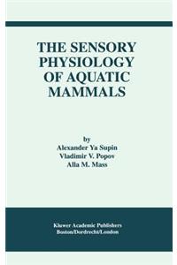 Sensory Physiology of Aquatic Mammals