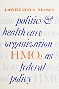 Politics and Health Care Organization