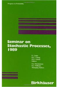 Seminar on Stochastic Processes, 1989