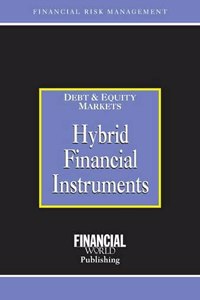 Hybrid Financial Instruments: Debt Equity Markets