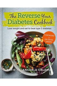 The Reverse Your Diabetes Cookbook