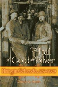 Trail Of Gold & Silver