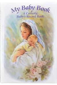 My Baby Book: A Catholic Baby's Record Book