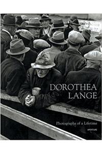 Dorothea Lange: Photographs of a Lifetime (Aperture Monograph)