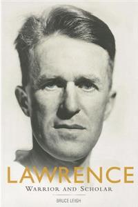 Lawrence: Warrior and Scholar