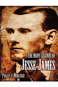 The Many Legends of Jesse James
