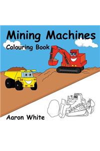 Mining Machines Colouring Book