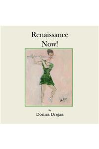 Renaissance Now!