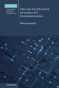 Law and Practice of Global Ict Standardization