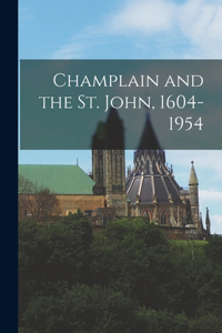 Champlain and the St. John, 1604-1954