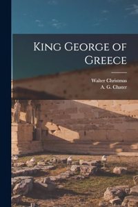 King George of Greece