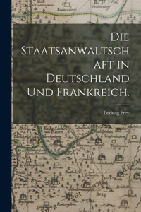 Staatsanwaltschaft in Deutschland und Frankreich.