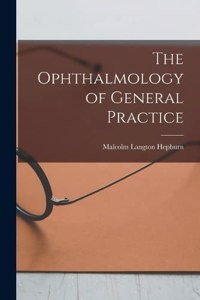 Ophthalmology of General Practice