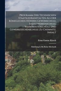 Programm der Technischen Staatslehranstalten als der Königlichen Höhern Gewerbschule, Baugewerkenschule, Werkmeisterschule und Gewerbzeichenschule zu Chemnitz, Inhalt
