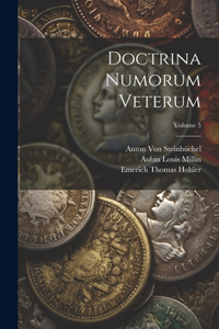 Doctrina Numorum Veterum; Volume 5