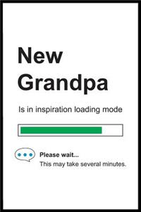 New Grandpa is in Inspiration Loading Mode