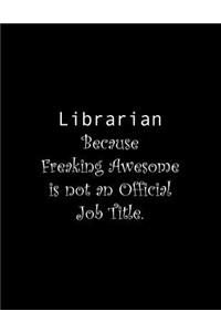 Librarian Because Freaking Awesome is not an Official Job Title