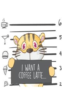 I want a coffee latte