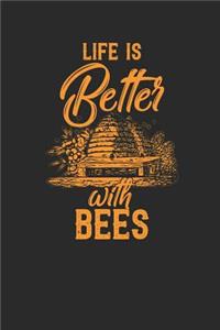 Life Is Better With Bees