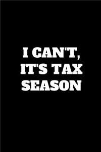 I Can't, It's Tax Season