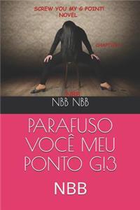 Parafuso Você Meu Ponto G!3