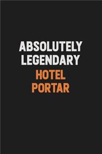 Absolutely Legendary Hotel Portar